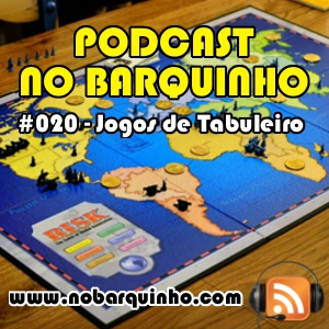 No Barquinho #020 – Jogos de Tabuleiro