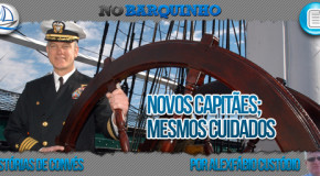 Novos capitães; mesmos cuidados