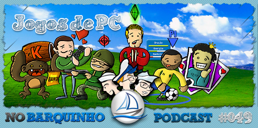Podcast No Barquinho #049 - Jogos de PC